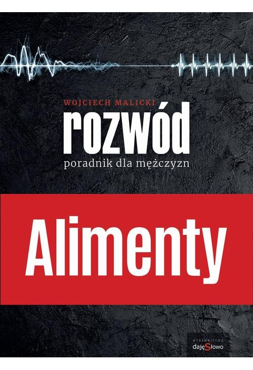 Alimenty - Poradnik dla Mężczyzn