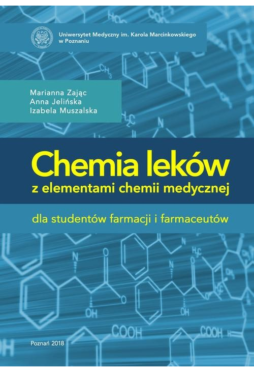 Chemia leków z elementami chemii medycznej dla studentów farmacji i farmaceutów