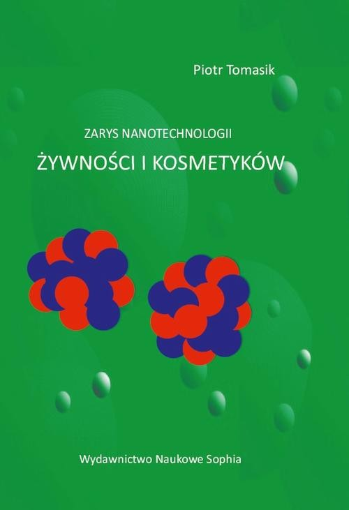 Zarys nanotechnologii żywności i kosmetyków