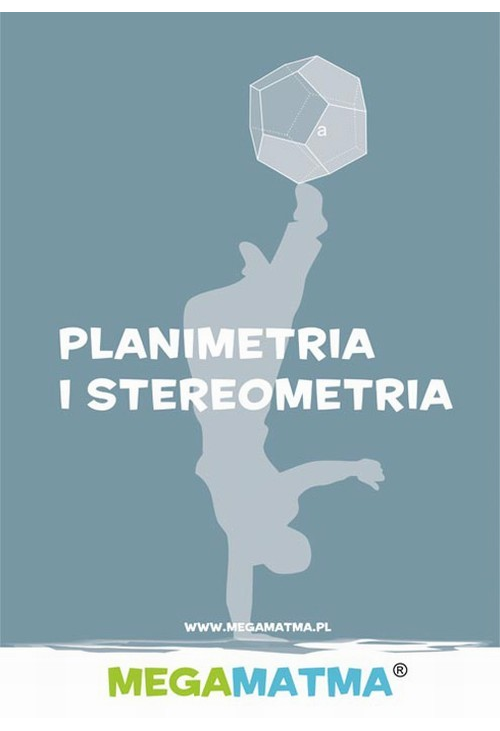 Matematyka-Planimetria, stereometria wg MegaMatma.