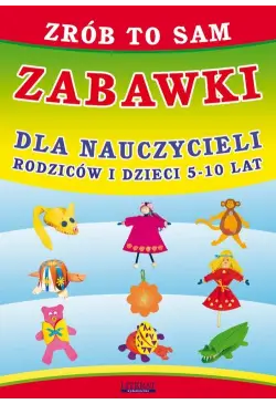 Zrób to sam. Zabawki dla...
