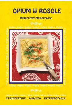 Opium w rosole Małgorzaty...