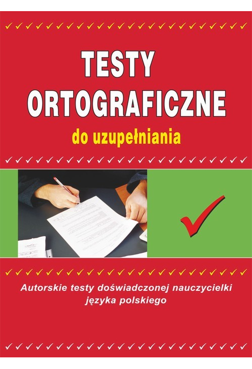 Testy ortograficzne do uzupełniania