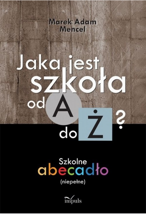 Jaka jest szkoła od A do Ż?