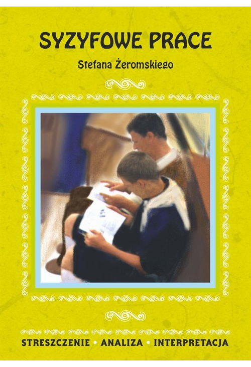 Syzyfowe prace Stefana Żeromskiego