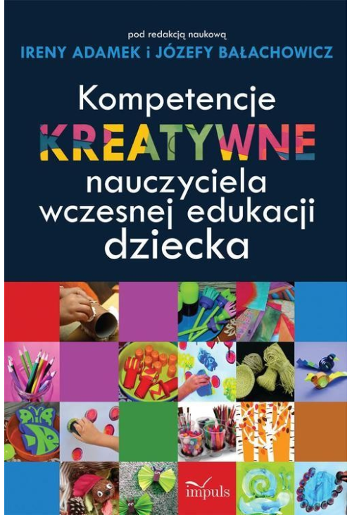 Kompetencje kreatywne nauczyciela wczesnej edukacji dziecka