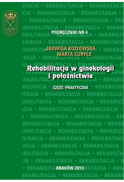 Rehabilitacja w ginekologii i położnictwie - część praktyczna