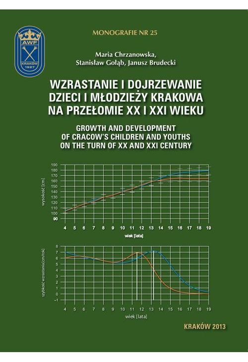 Wzrastanie i dojrzewanie dzieci i młodzieży Krakowa na przełomie XX i XXI wieku