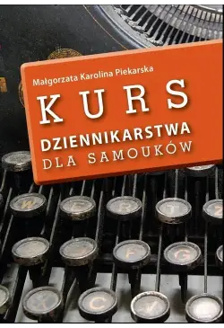 Kurs dziennikarstwa dla...