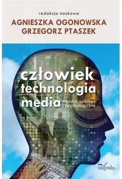 Człowiek technologia media