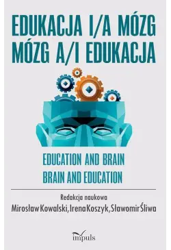 Edukacja i/a mózg Mózg a/i...