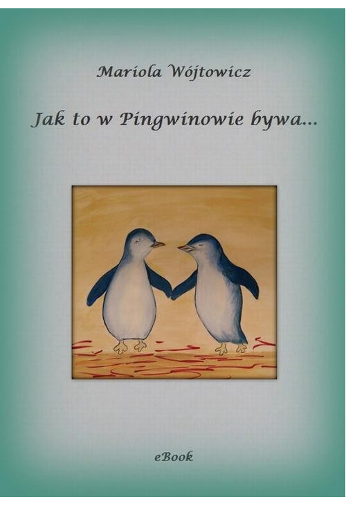 Jak to w Pingwinowie bywa...