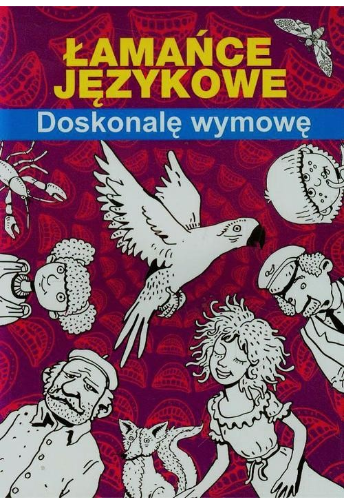 Łamańce językowe Doskonalę wymowę