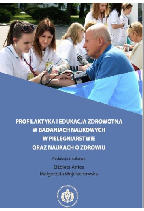 Profilaktyka i edukacja zdrowotna w badaniach naukowych w pielęgniarstwie oraz naukach o zdrowiu