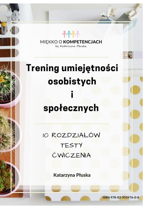 Trening umiejętności osobistych i społecznych. Testy, ćwiczenia