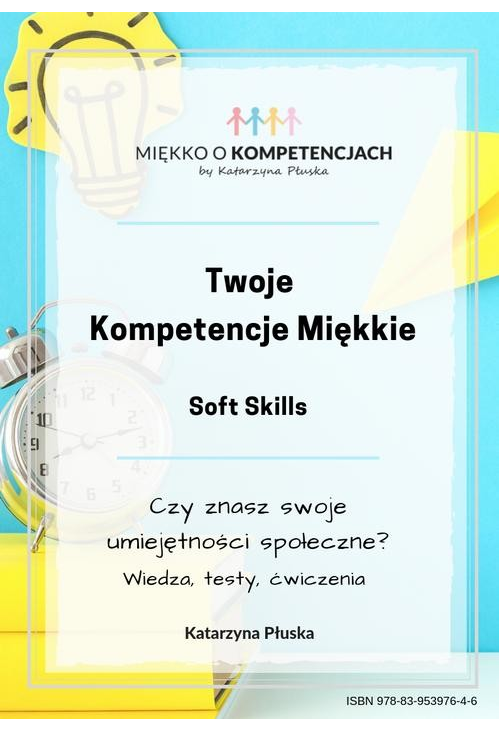 Twoje kompetencje miękkie. Soft skills