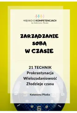 Zarządzanie sobą w czasie....