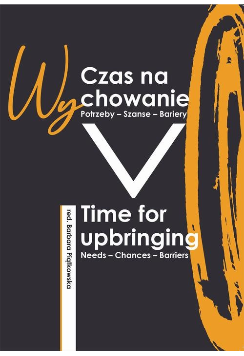 Czas na wychowanie. Potrzeby – Szanse – Wyzwania