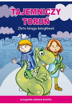 Tajemniczy Toruń. Złota...