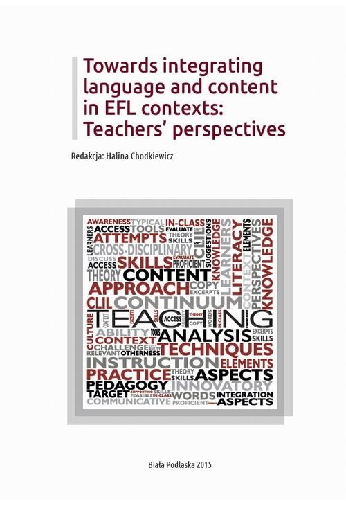 Towards integrating language and content in EFL contexts: Teachers’ perspectives