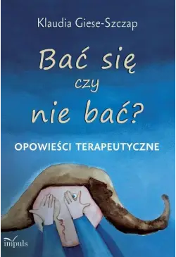 Bać się czy nie bać?...