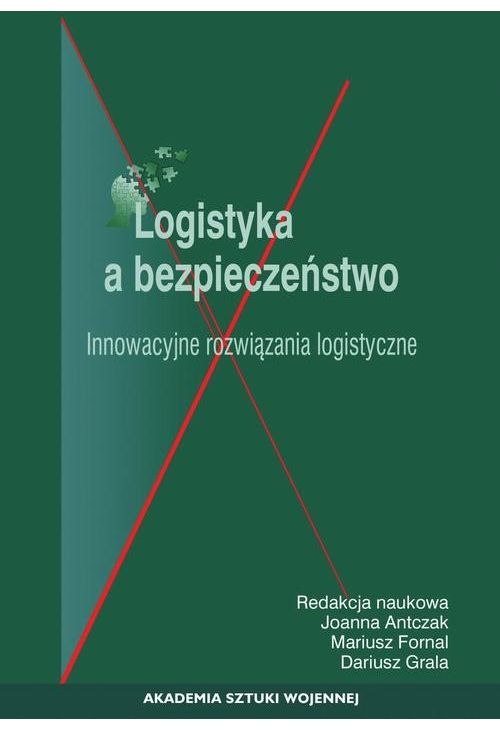 Logistyka a bezpieczeństwo. Innowacyjne rozwiązania logistyczne