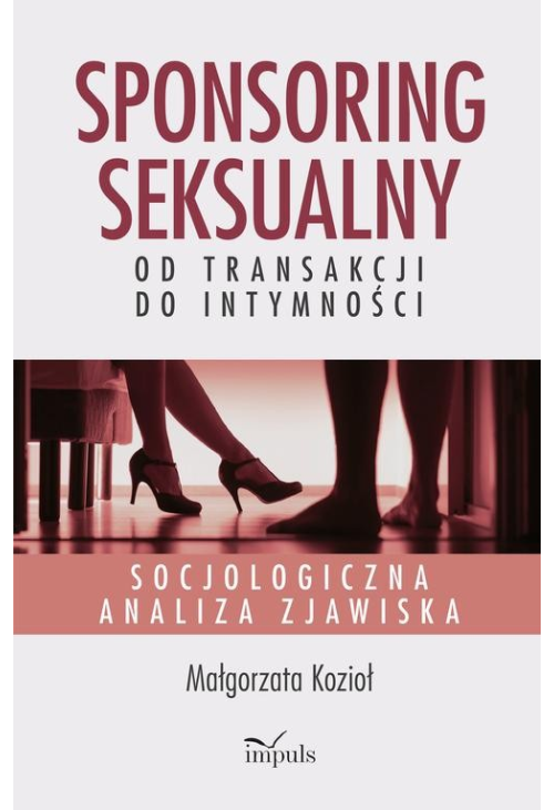 Sponsoring seksualny – od transakcji do intymności