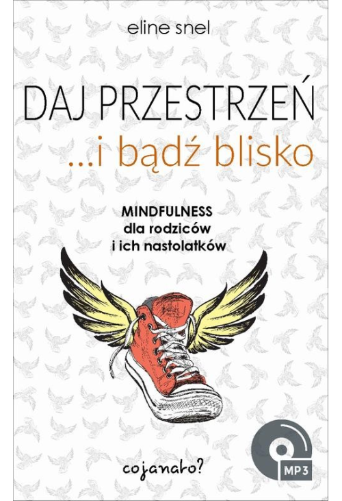 Daj przestrzeń i bądź blisko