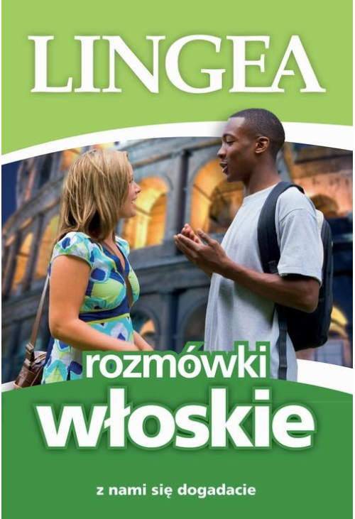 Rozmówki włoskie. Z nami się dogadacie