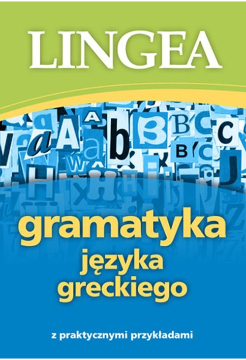 Gramatyka języka greckiego z praktycznymi przykładami