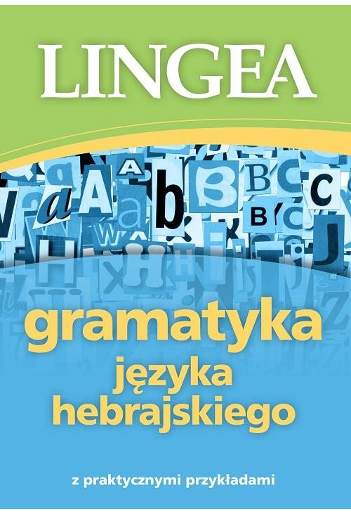 Gramatyka języka hebrajskiego z praktycznymi przykładami