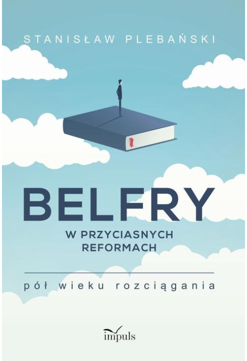 Belfry w przyciasnych reformach