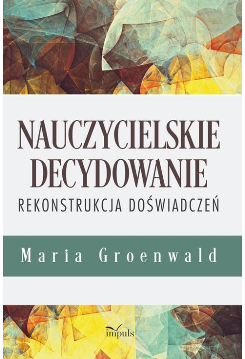 Nauczycielskie decydowanie