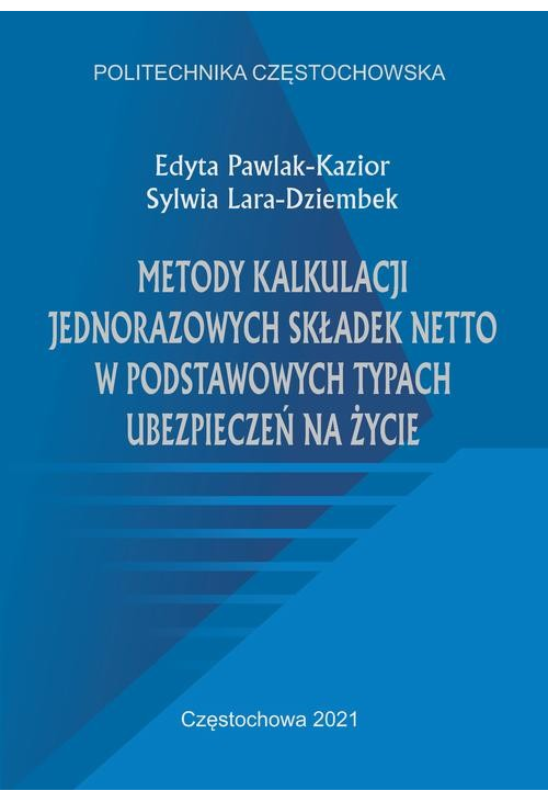 Metody kalkulacji jednorazowych składek netto w podstawowych typach ubezpieczeń na życie