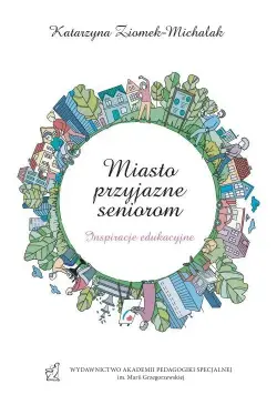 Miasto przyjazne seniorom....