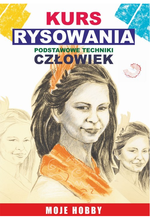 Kurs rysowania. Podstawowe techniki. Człowiek