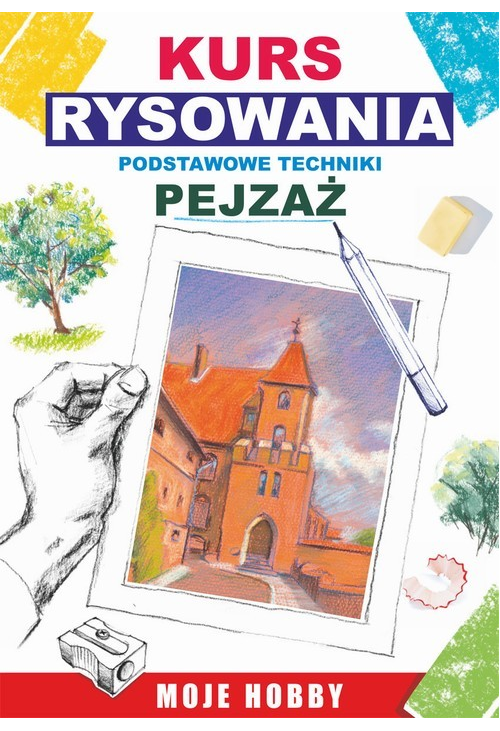 Kurs rysowania Podstawowe techniki. Pejzaż