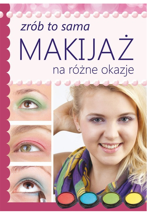 Makijaż na różne okazje