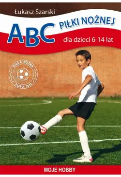 ABC piłki nożnej dla dzieci...