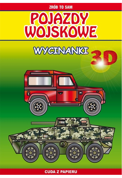 Pojazdy wojskowe. Wycinanki 3D