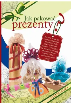 Jak pakować prezenty?