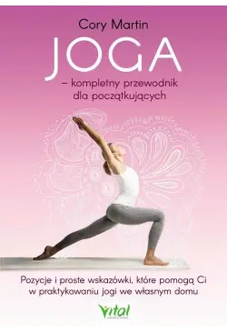 Joga – kompletny przewodnik...