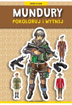 Mundury. Pokoloruj i wytnij