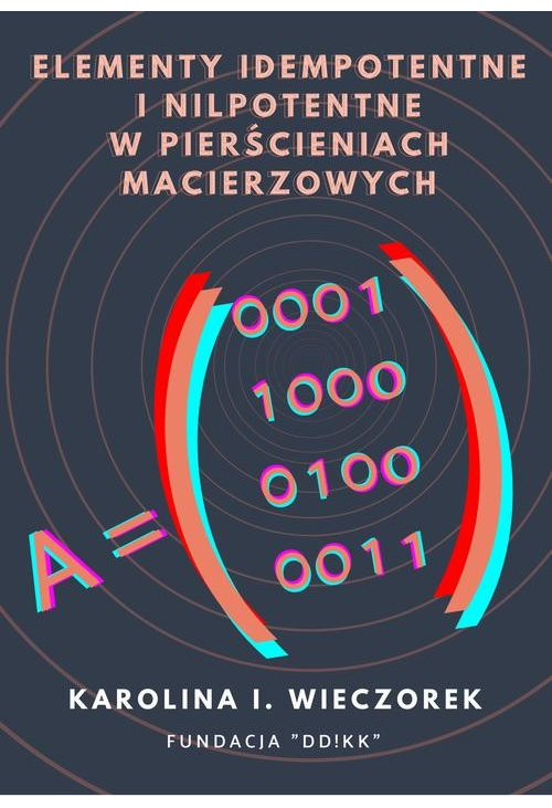 Elementy idempotentne i nilpotentne w pierścieniach macierzowych