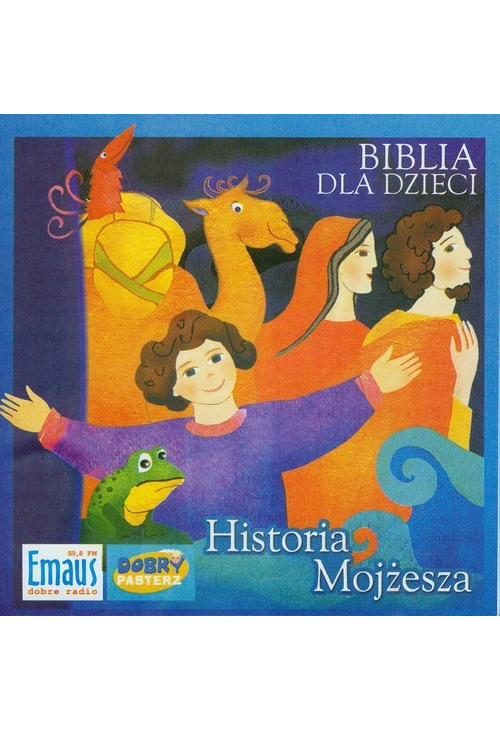 Biblia dla Dzieci. Historia Mojżesza