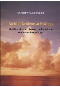Ku idei Królestwa Bożego....