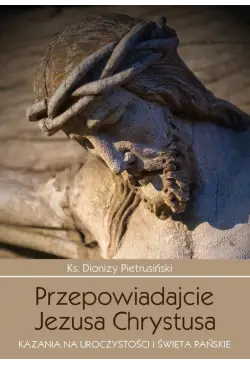 Przepowiadajcie Jezusa...