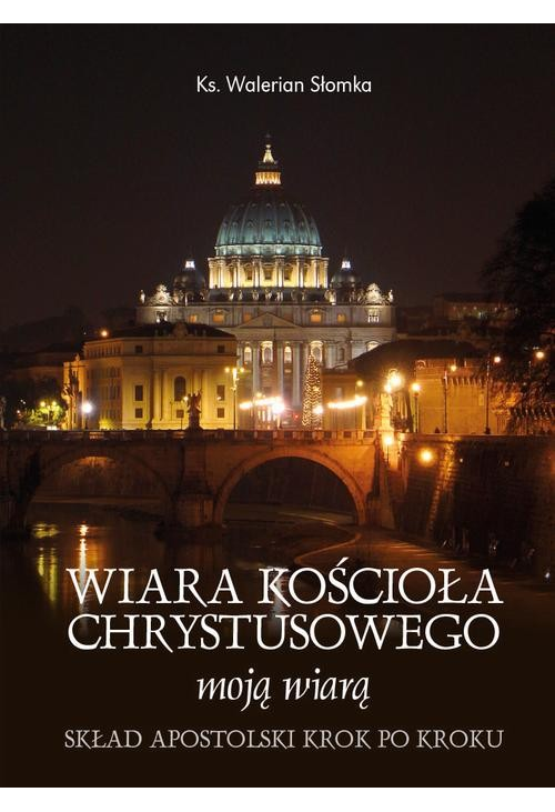 Wiara Kościoła Chrystusowego moją wiarą