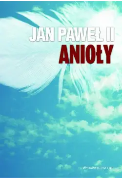 Jan Paweł II Anioły