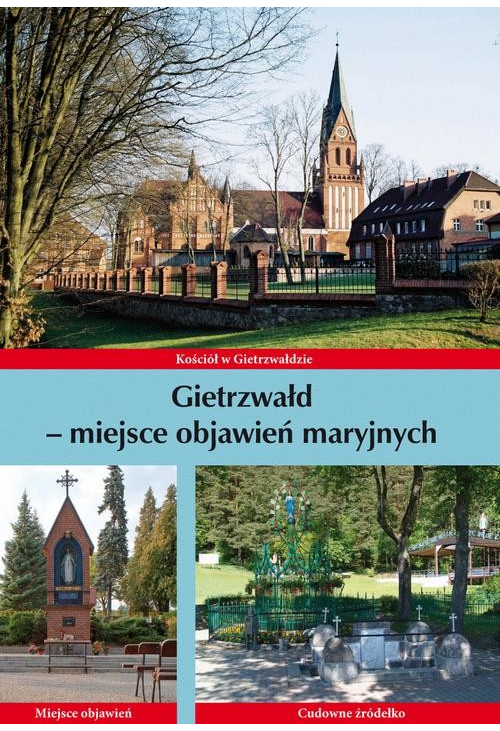 Gietrzwałd - miejsce objawień maryjnych